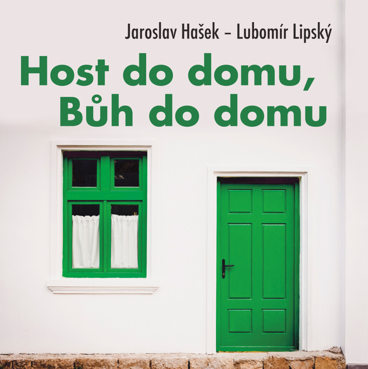 Host do domu, Bůh do domu - Jaroslav Hašek