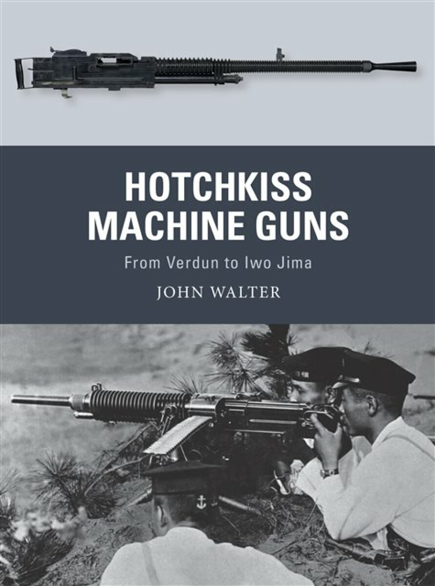 Kniha Hotchkiss Machine Guns