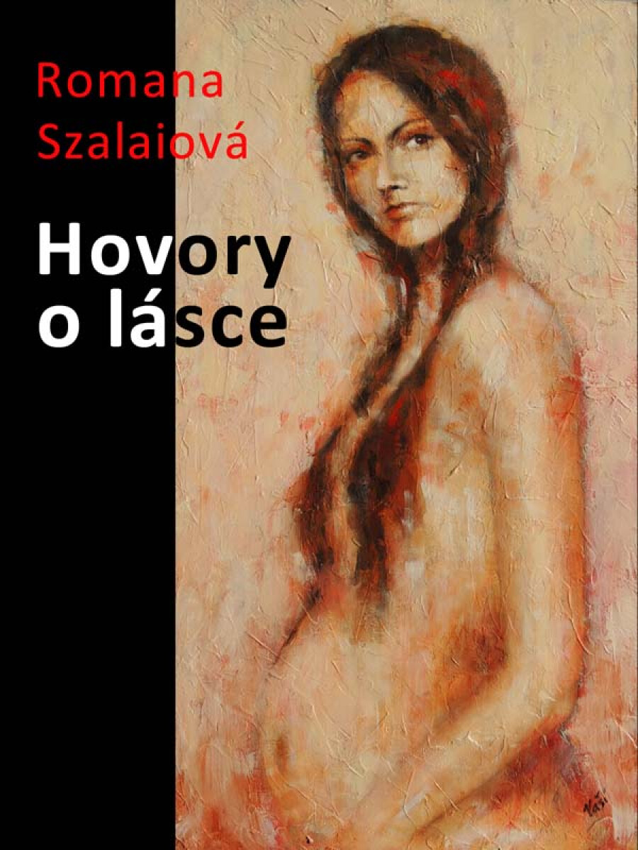 Hovory o lásce - Romana Szalaiová