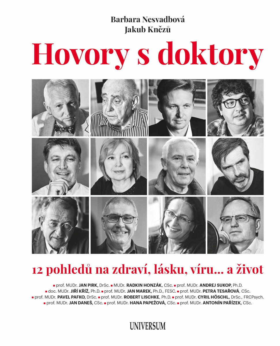 Hovory s doktory - 12 pohledů na zdraví, lásku, víru… a život - Barbara Nesvadbová, Jakub Knězů