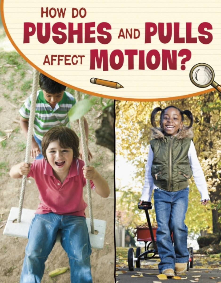 Kniha How Do Pushes and Pulls Affect Motion?