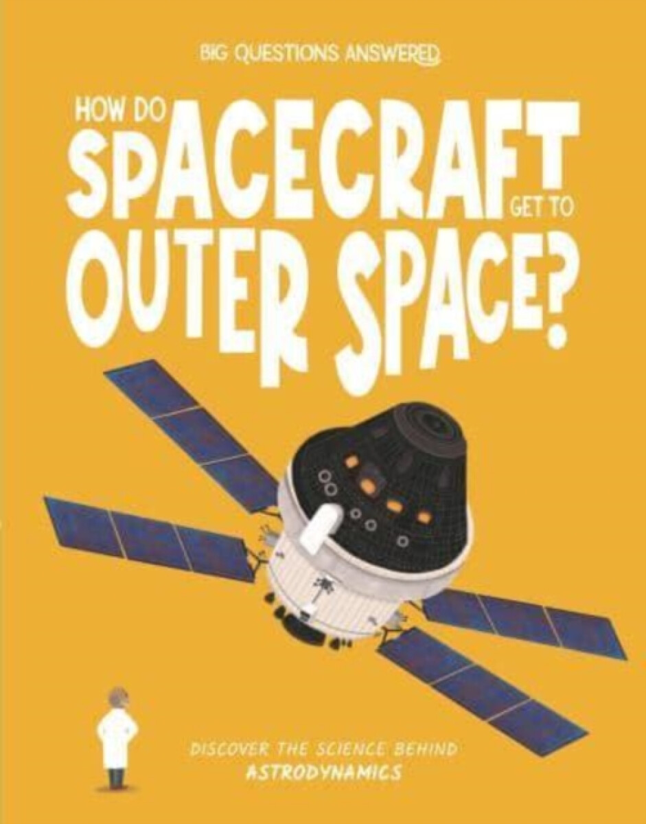 Kniha How Do Spacecraft Get to Outer Space?