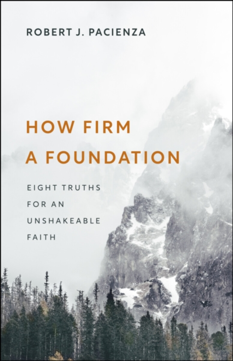 How Firm a Foundation - Robert J. Pacienza