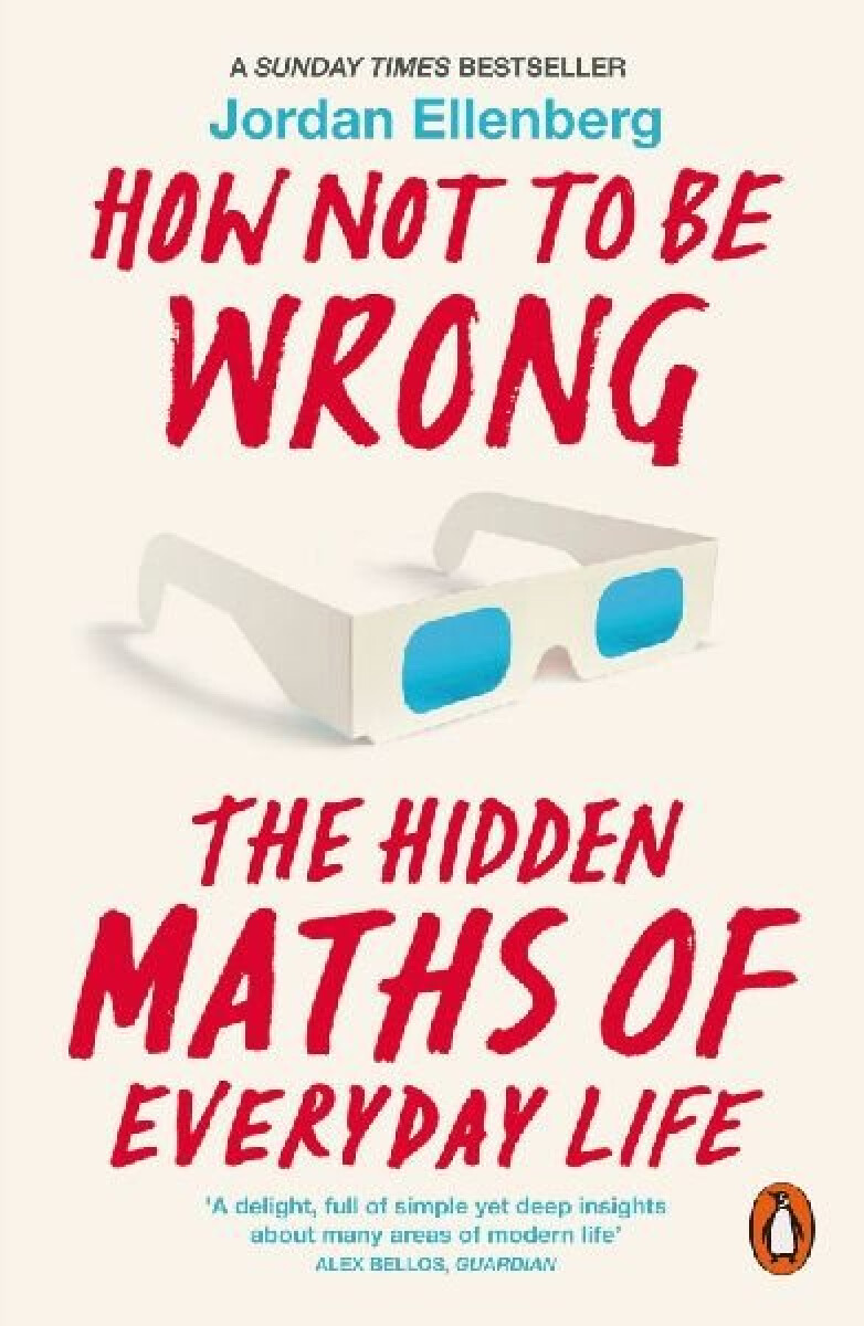 How Not to Be Wrong - Jordan Ellenberg