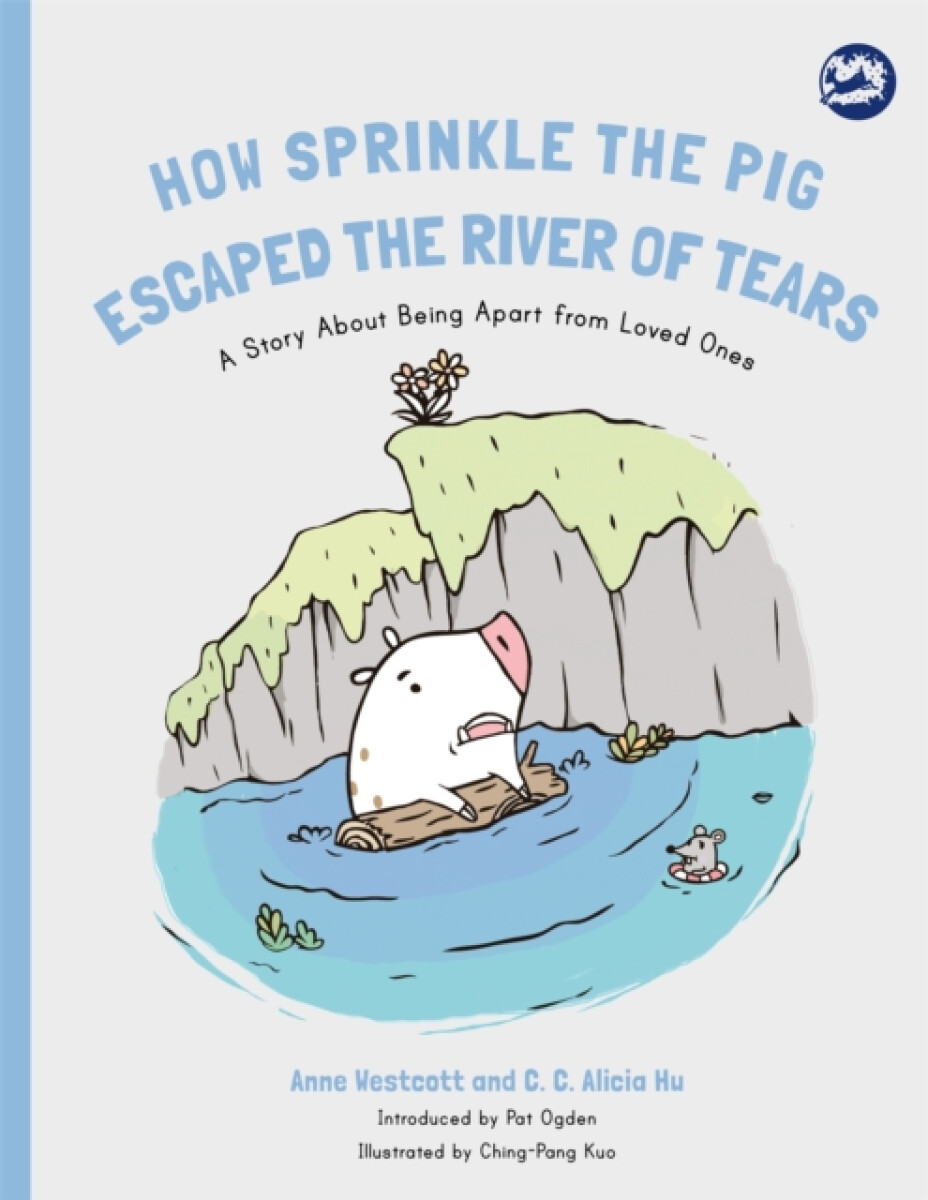 Kniha How Sprinkle the Pig Escaped the River of Tears