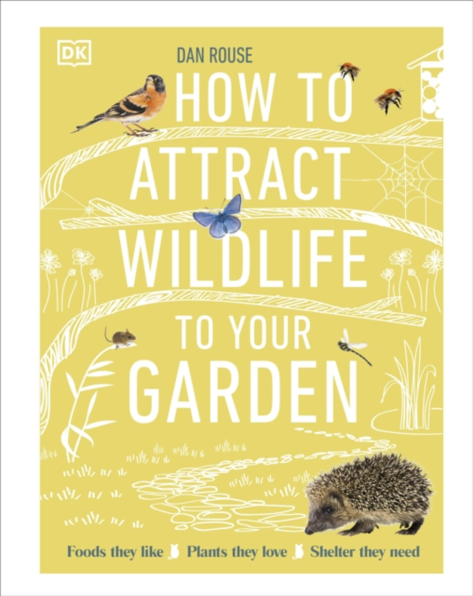 Kniha How to Attract Wildlife to Your Garden