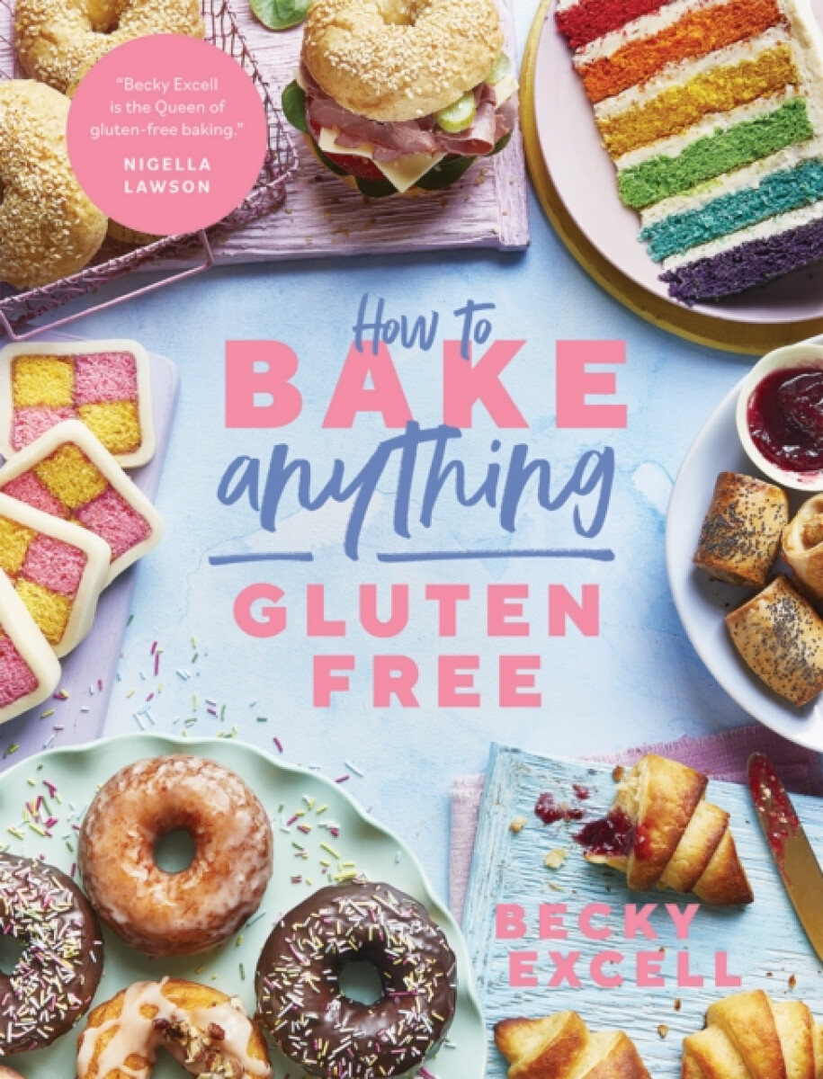 Kniha How to Bake Anything Gluten Free