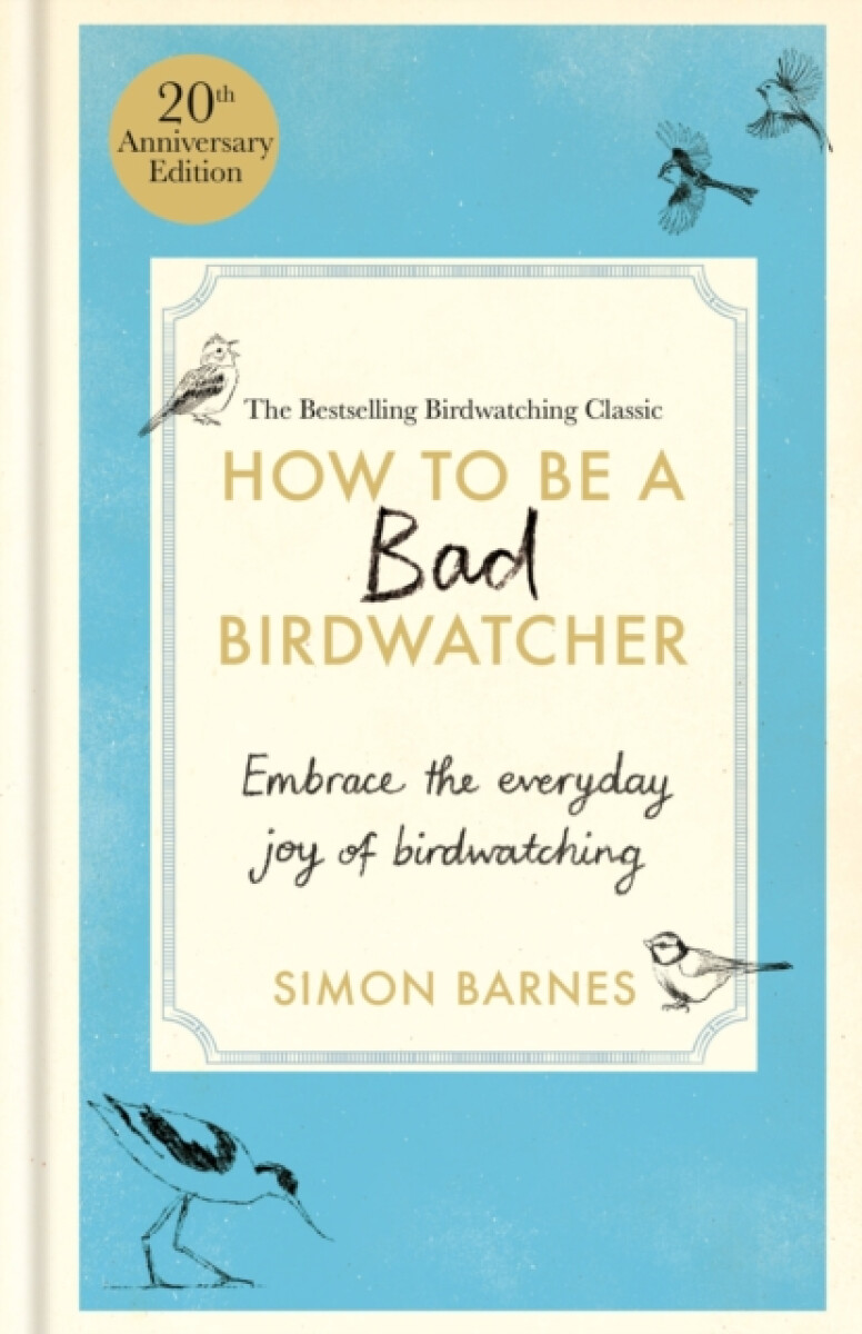Kniha How to Be a Bad Birdwatcher Anniversary Edition