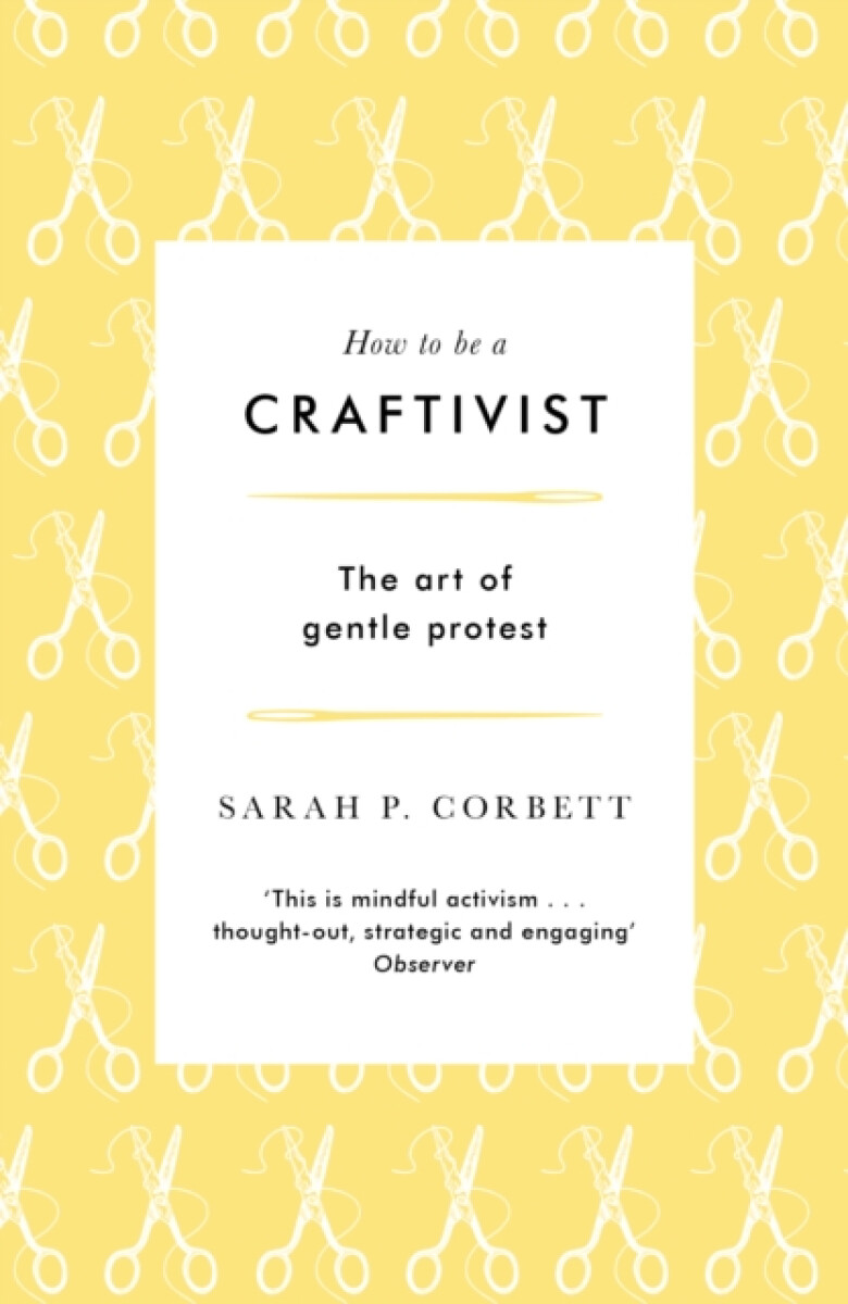 Kniha How to be a Craftivist