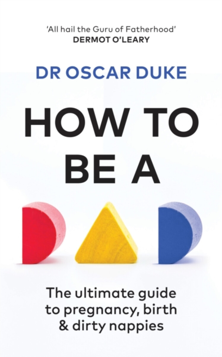 How to Be a Dad - Oscar Duke