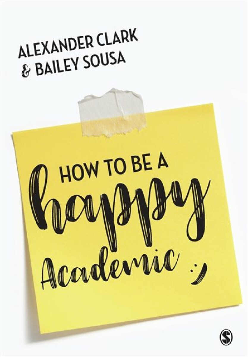 Kniha How to Be a Happy Academic