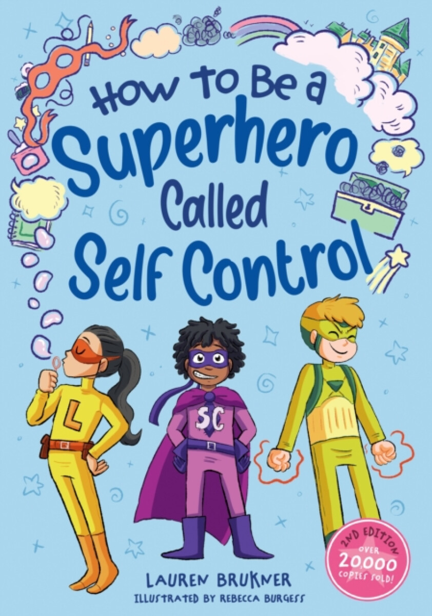 How to Be a Superhero Called Self-Control 2nd edition - Lauren Brukner