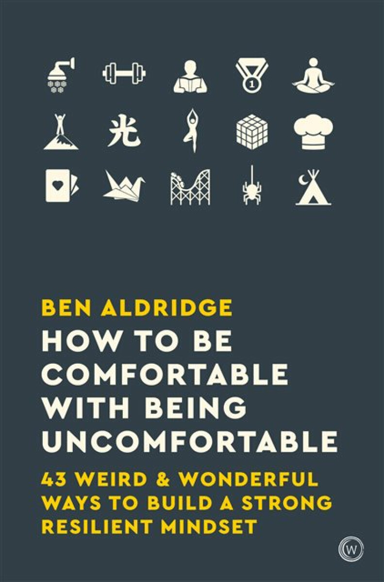 Kniha How to Be Comfortable with Being Uncomfortable