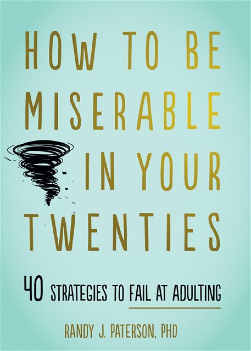 Kniha How to Be Miserable in Your Twenties