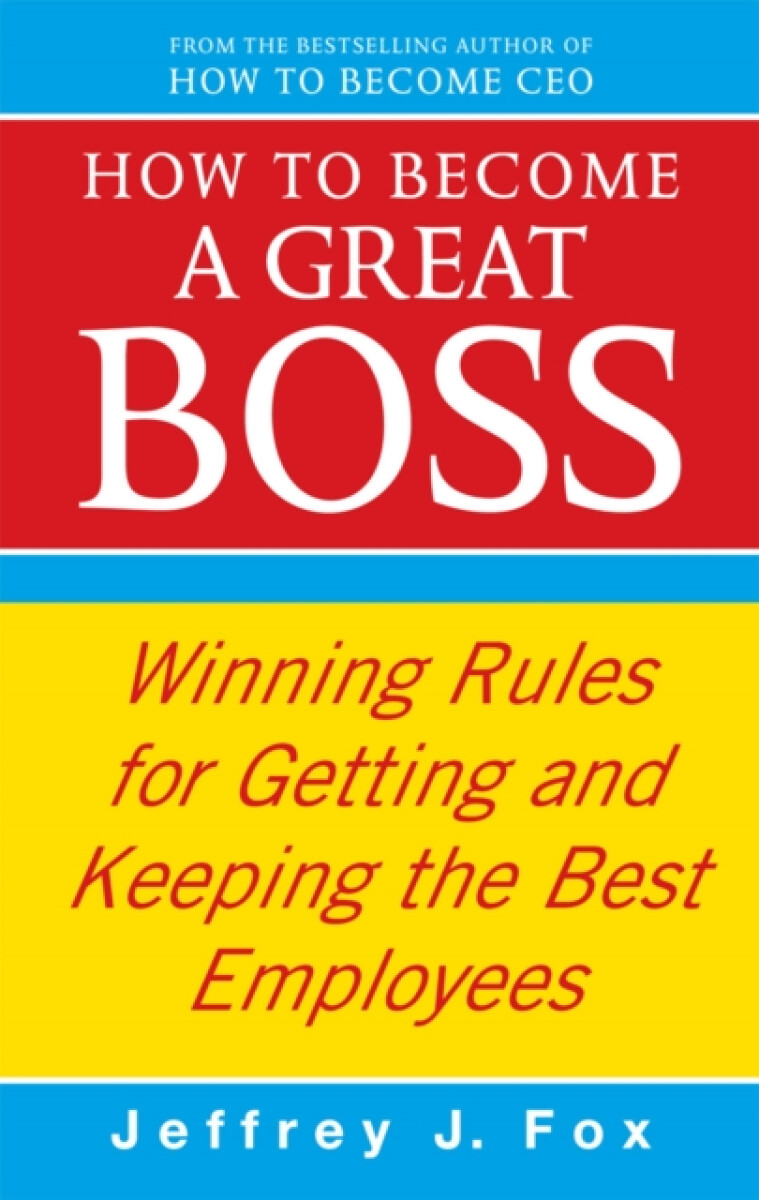 Kniha How To Become A Great Boss