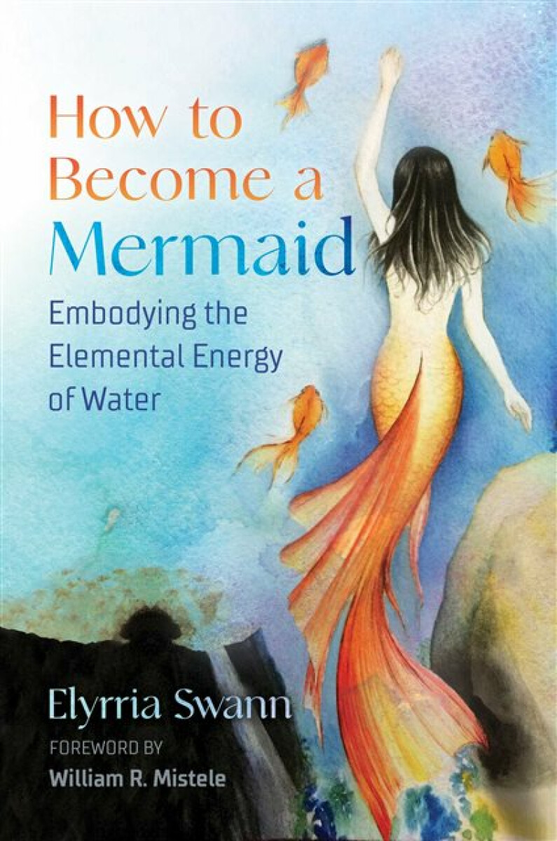 Kniha How to Become a Mermaid