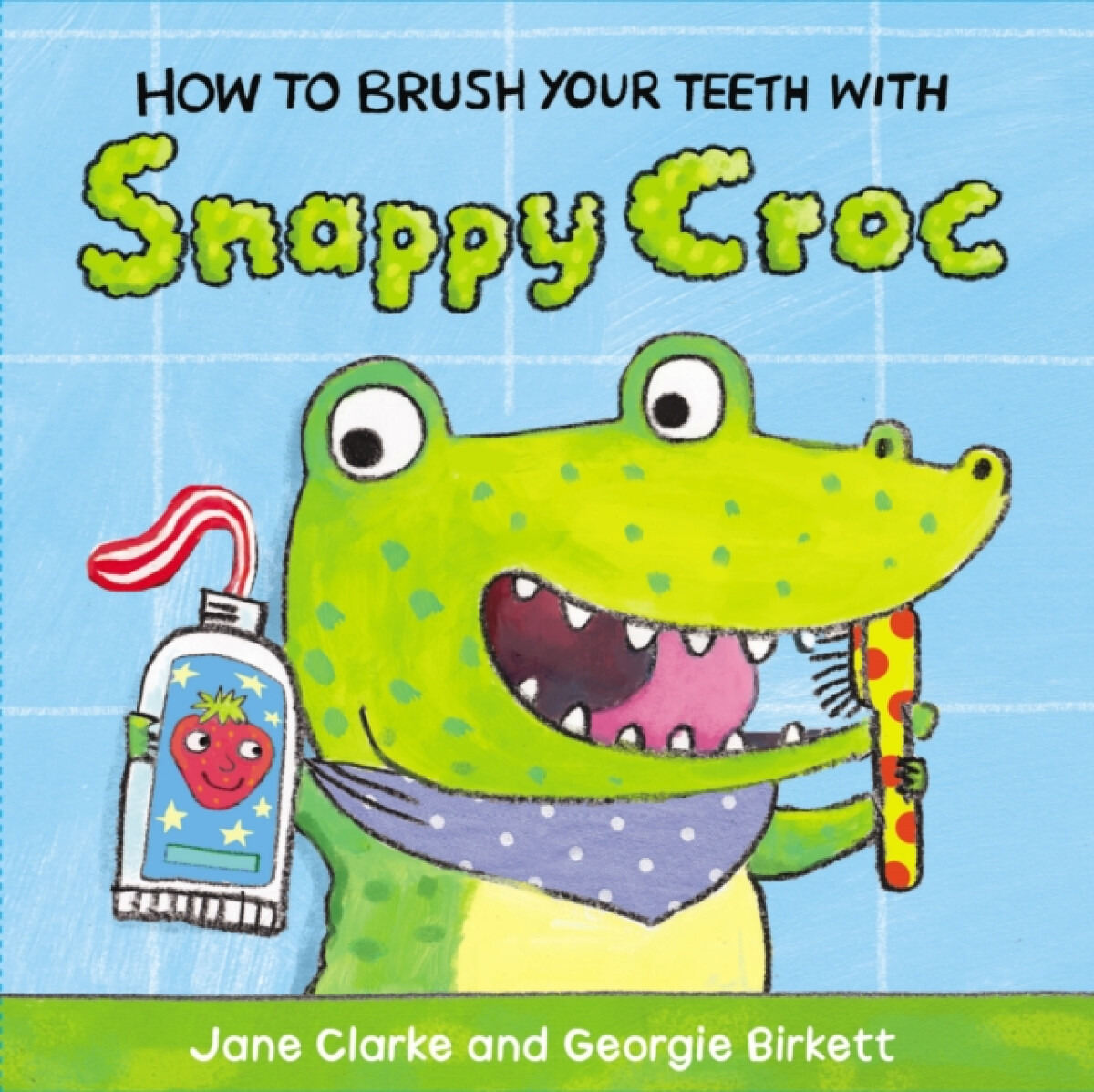Kniha How to Brush Your Teeth with Snappy Croc