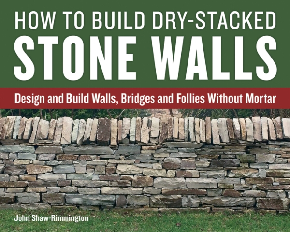 Kniha How to Build Dry-Stacked Stone Walls