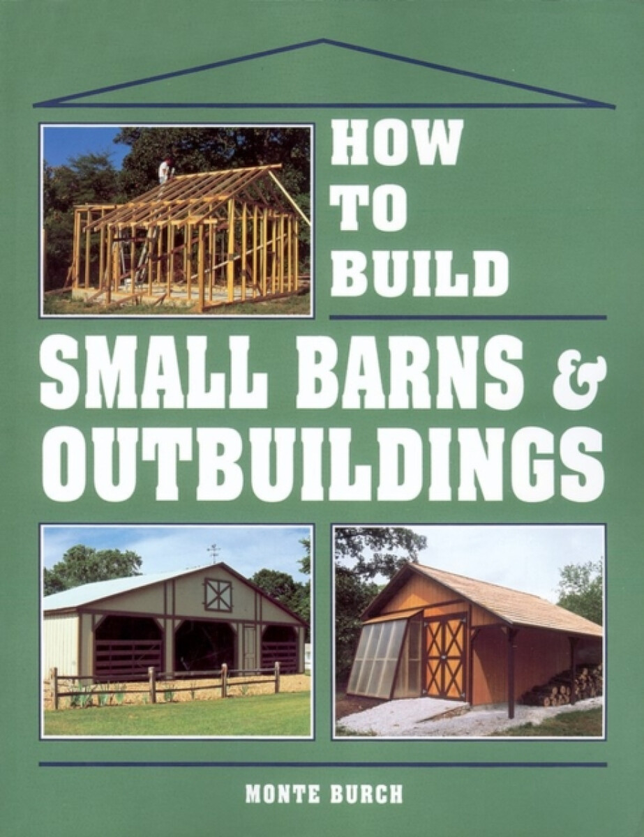 Kniha How to Build Small Barns a Outbuildings