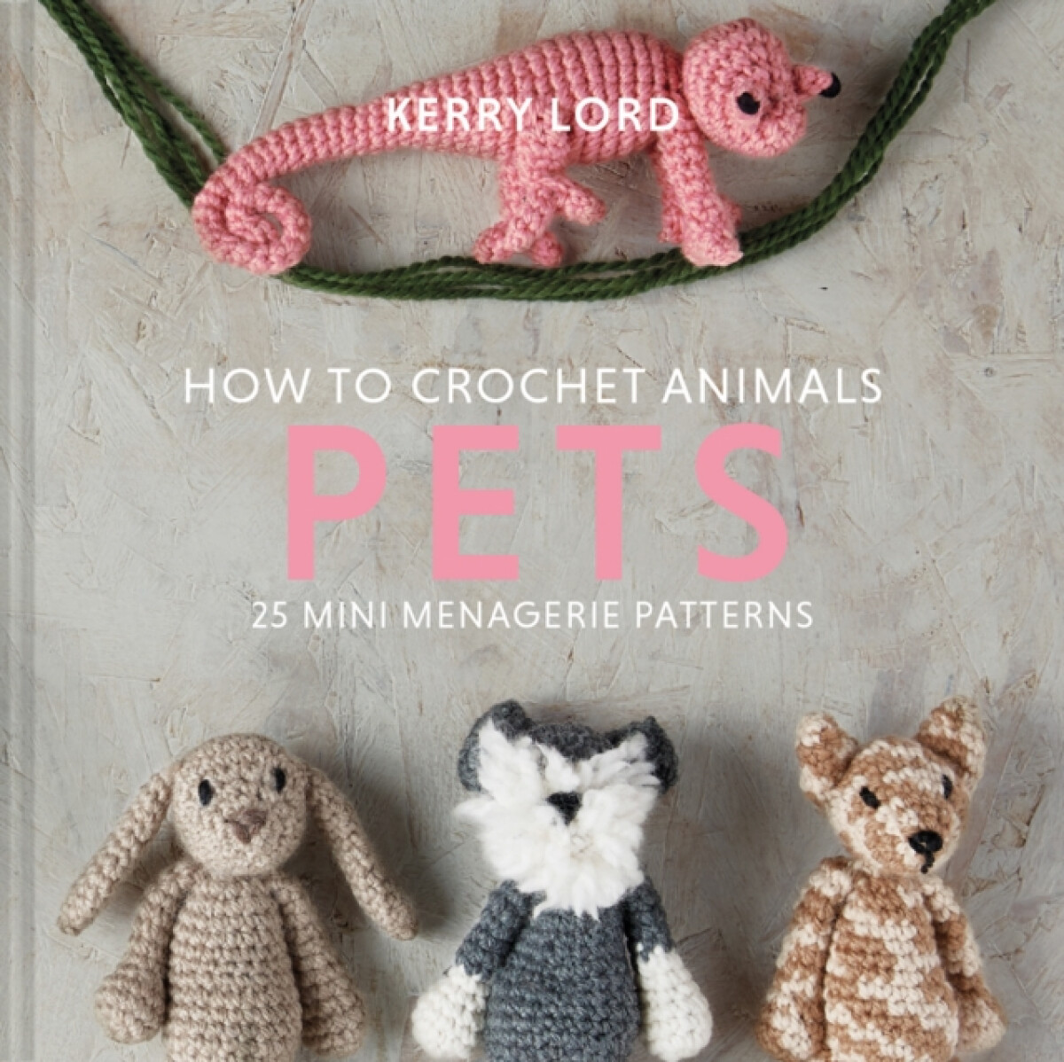 Kniha How to Crochet Animals: Pets