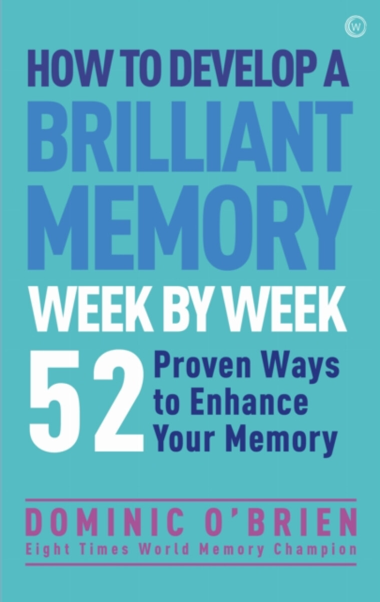 Kniha How to Develop a Brilliant Memory Week by Week