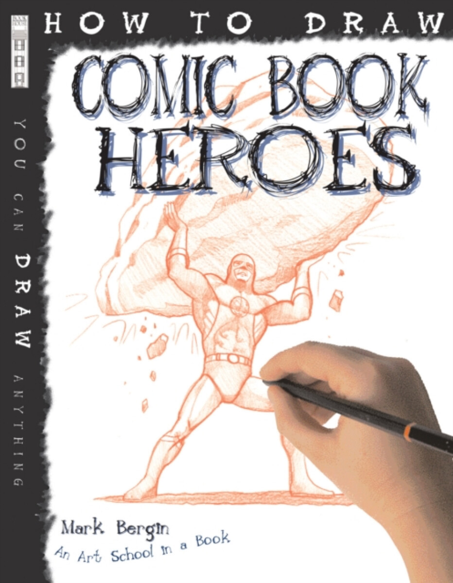 Kniha How To Draw Comic Book Heroes