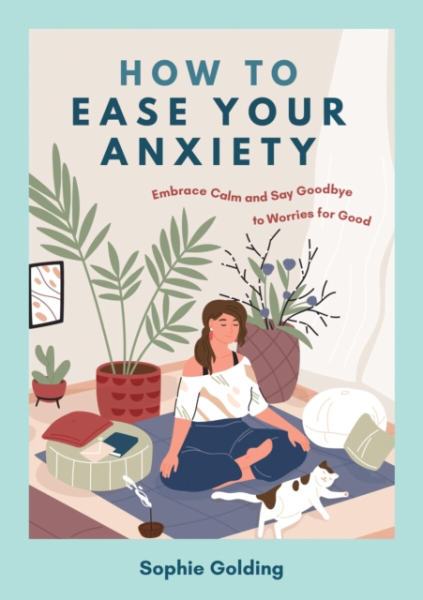 Kniha How to Ease Your Anxiety