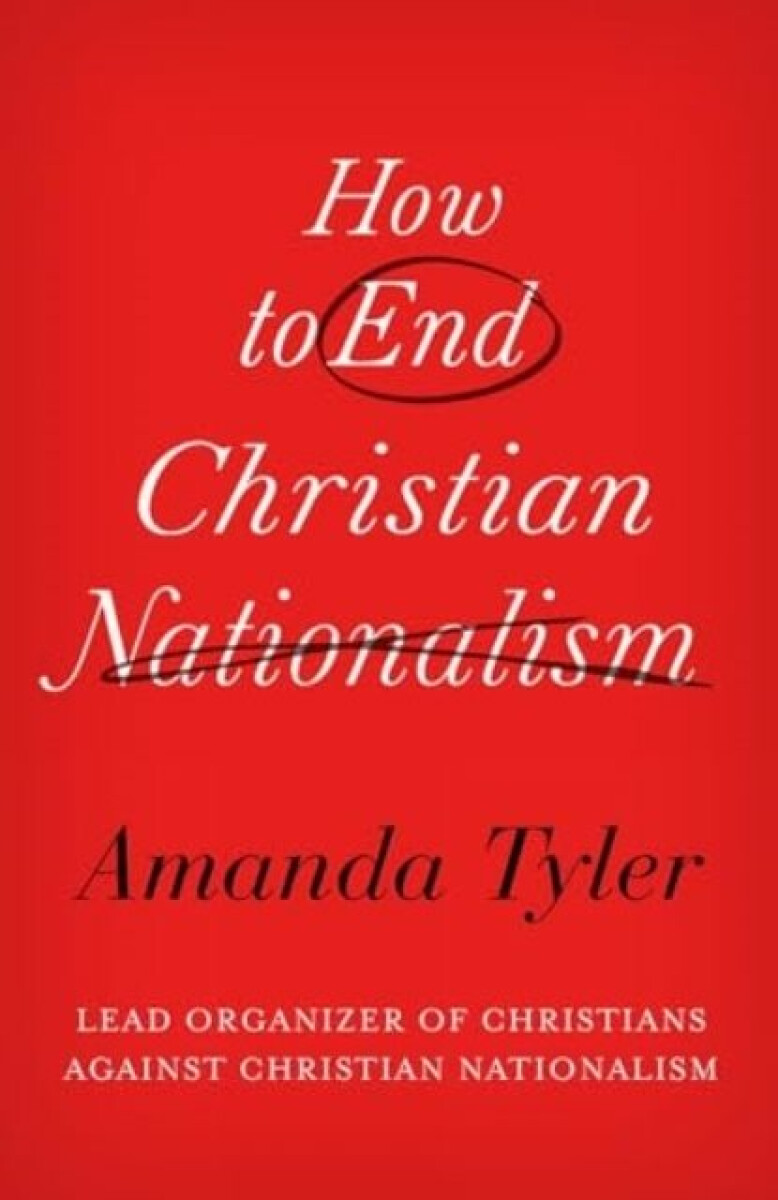 Kniha How to End Christian Nationalism