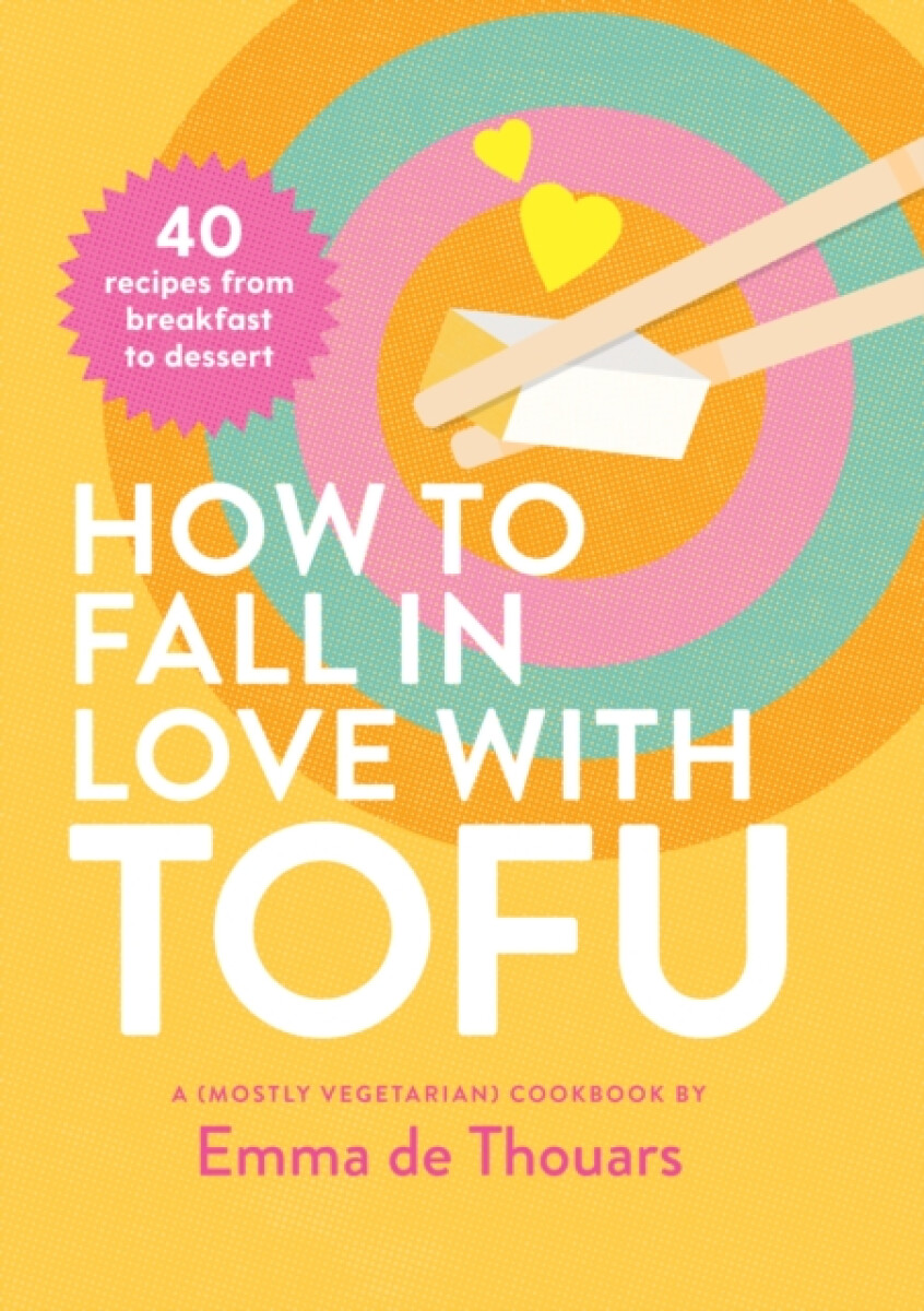 Kniha How to Fall in Love with Tofu