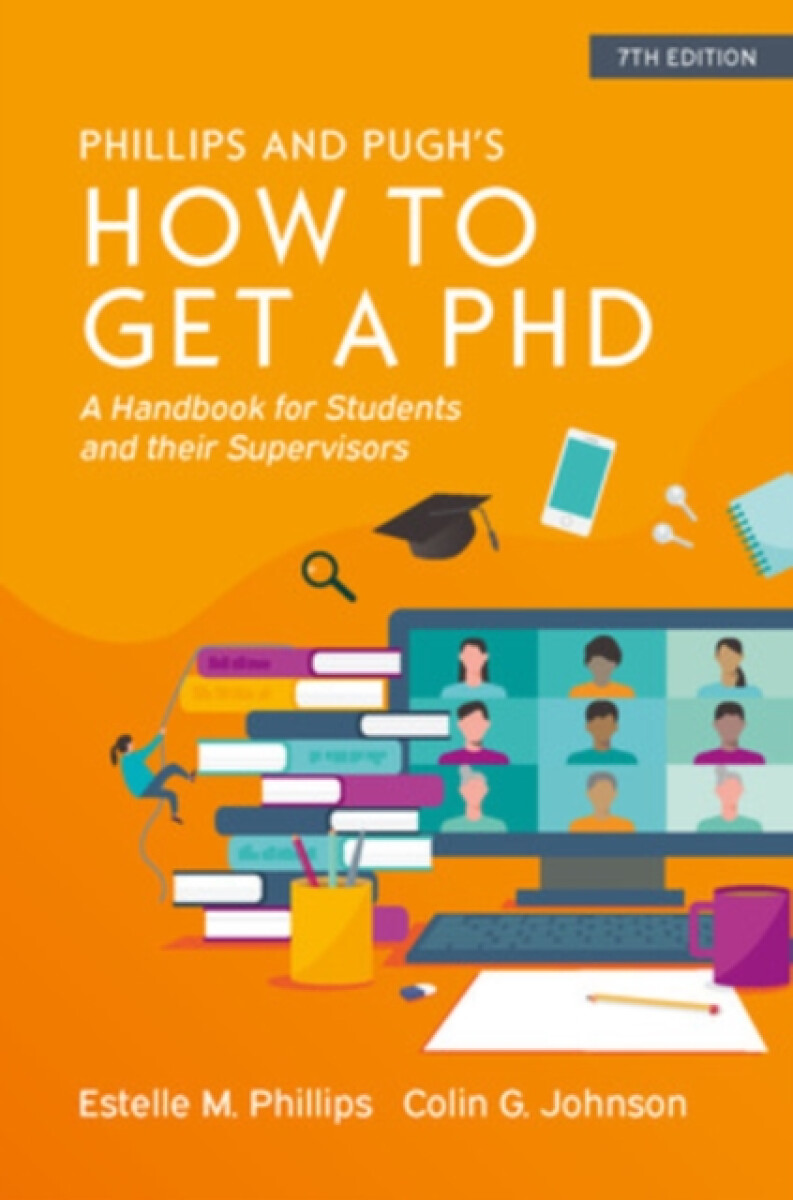 Kniha How to Get a PhD: A Handbook for Students and Their Supervisors
