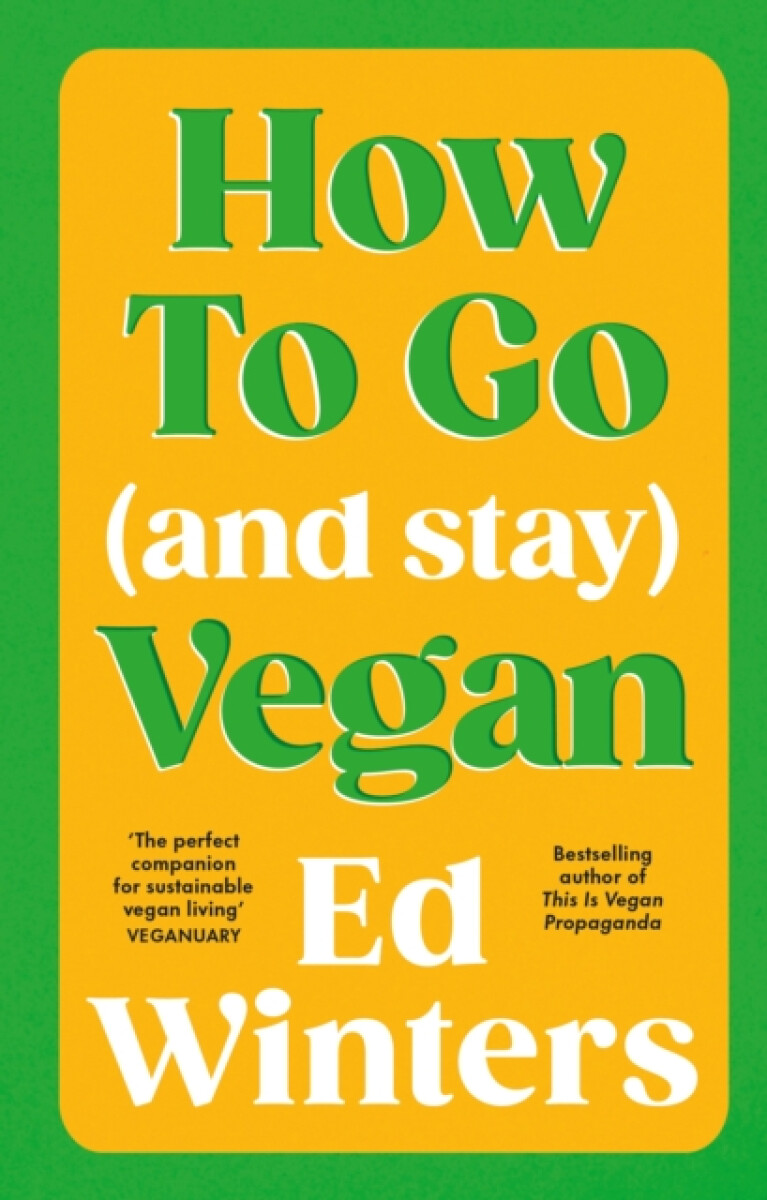 Kniha How to Go (and Stay) Vegan