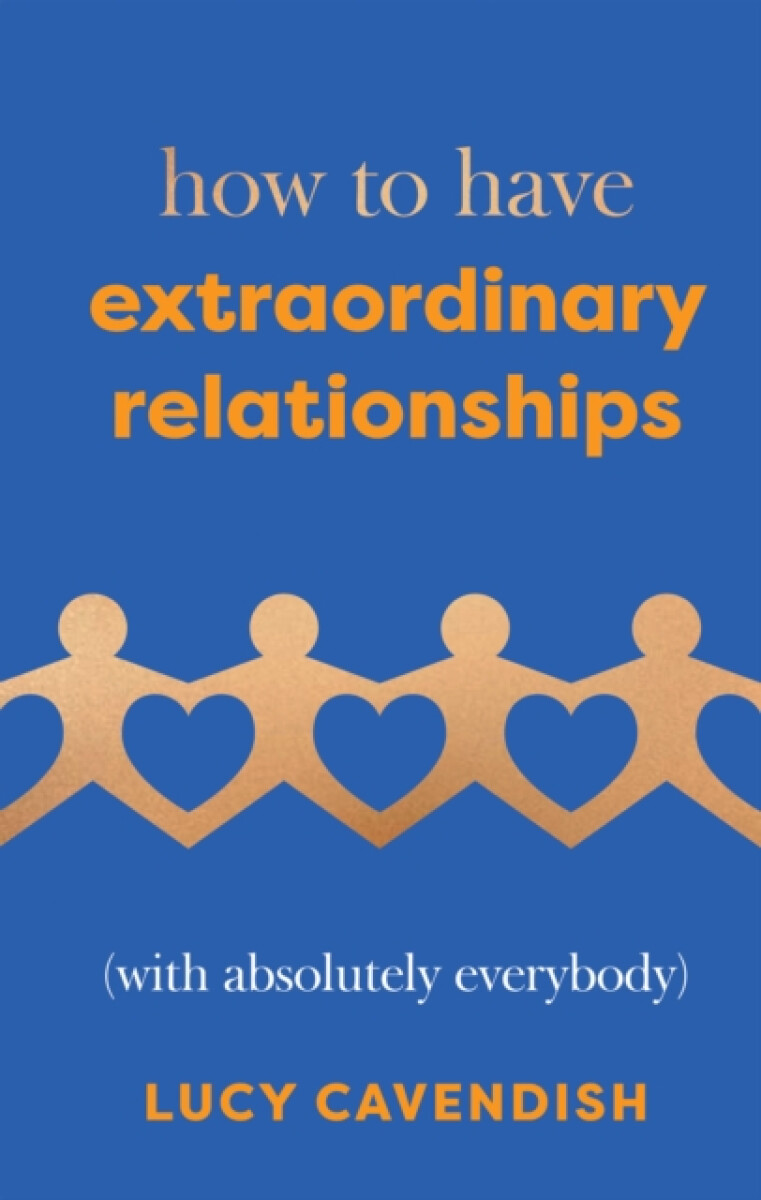 Kniha How to Have Extraordinary Relationships