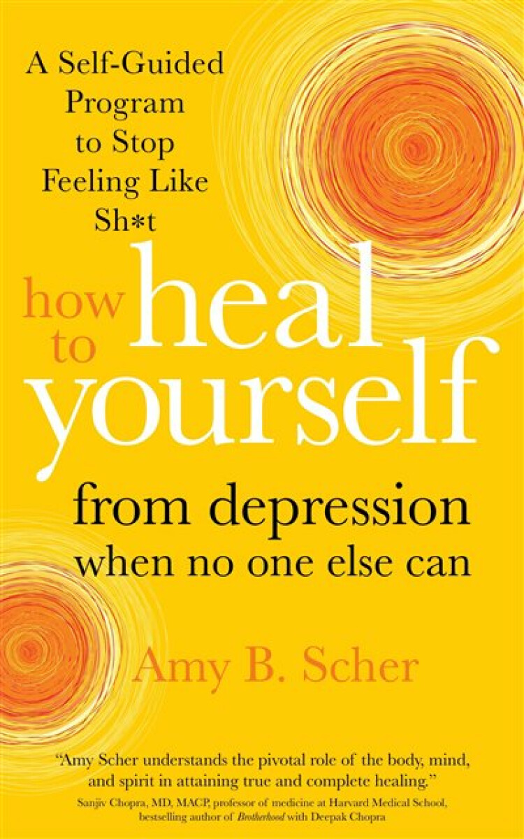 Kniha How to Heal Yourself from Depression When No One Else Can
