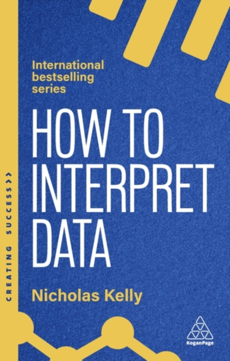 Kniha How to Interpret Data - Using Data to Improve Your Influence and Decision-making