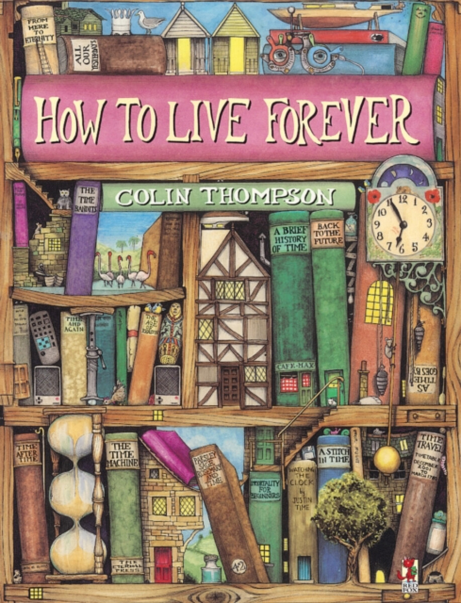 How To Live Forever - Colin Thompson - Obrázek 2