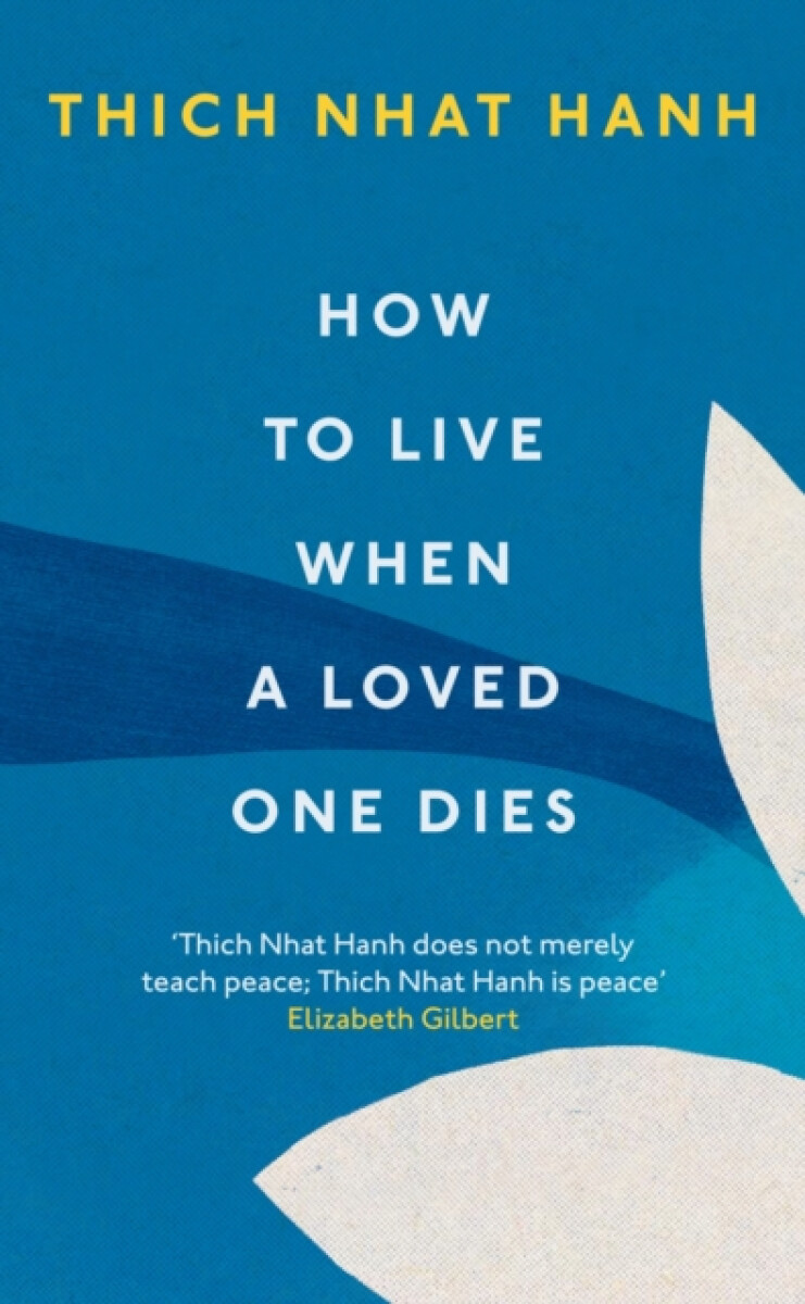 Kniha How To Live When A Loved One Dies