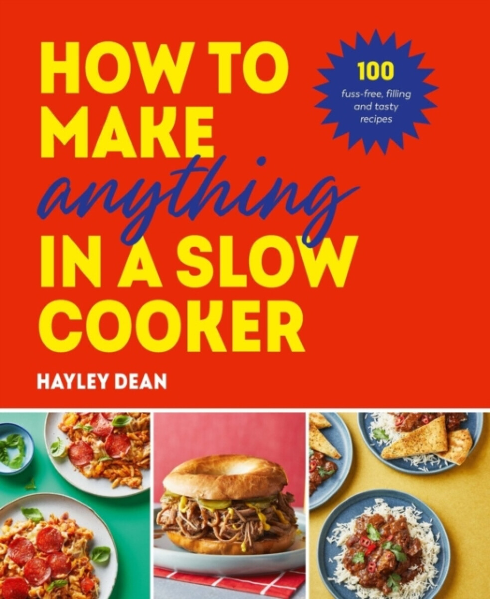 Kniha How to Make Anything in a Slow Cooker