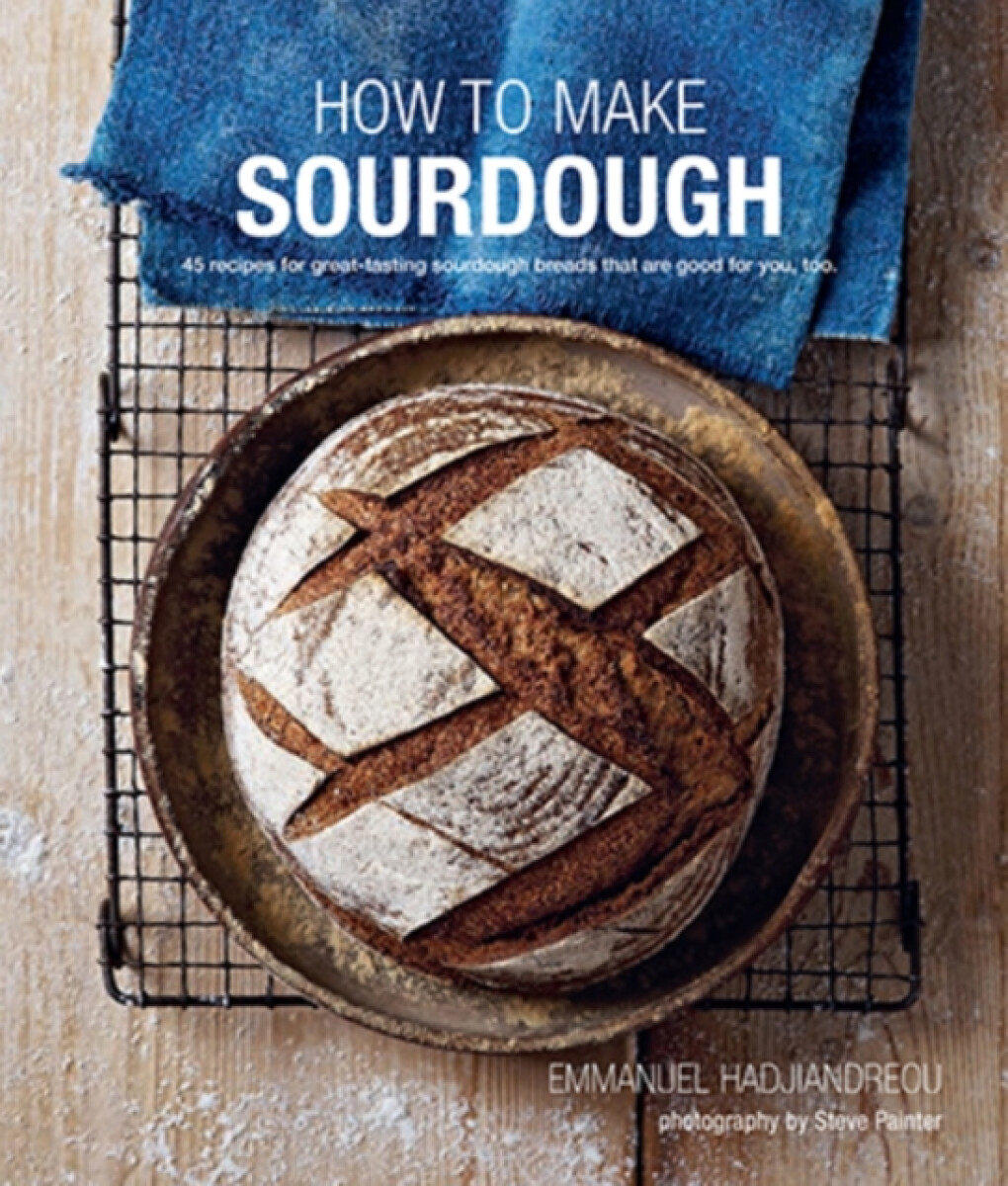 Kniha How To Make Sourdough