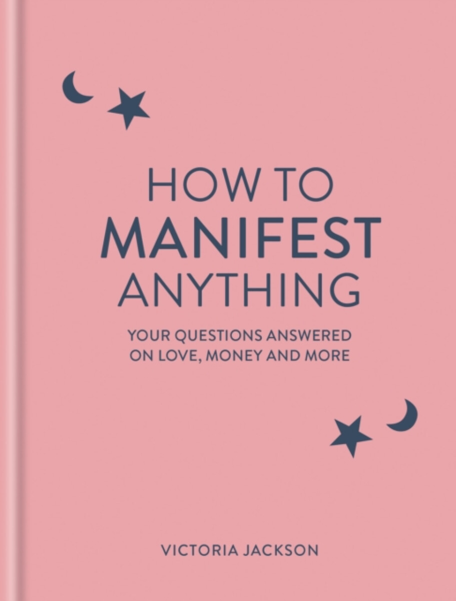 Kniha How to Manifest Anything