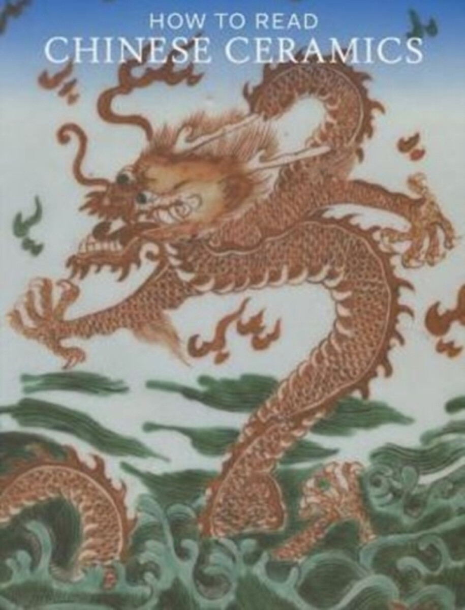 Kniha How to Read Chinese Ceramics