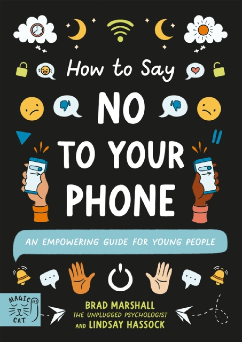 Kniha How to Say No to Your Phone