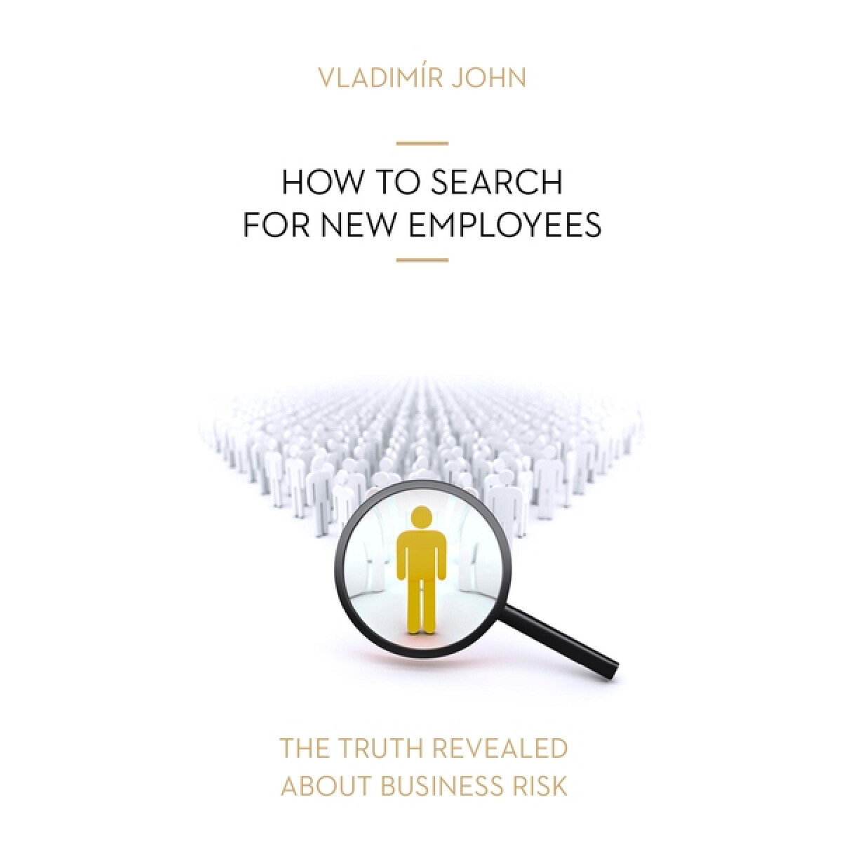 Levně HOW TO SEARCH FOR NEW EMPLOYEES - Vladimír John - audiokniha