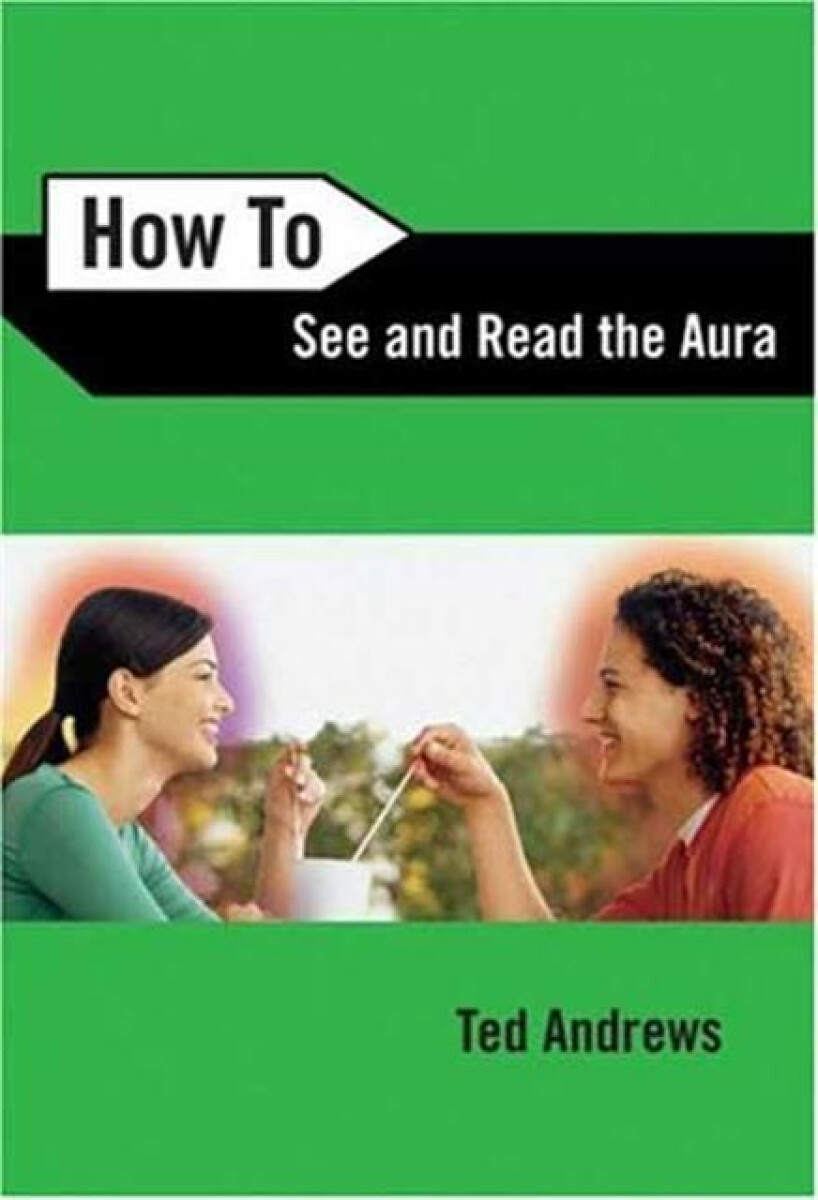 Kniha How to See and Read the Aura