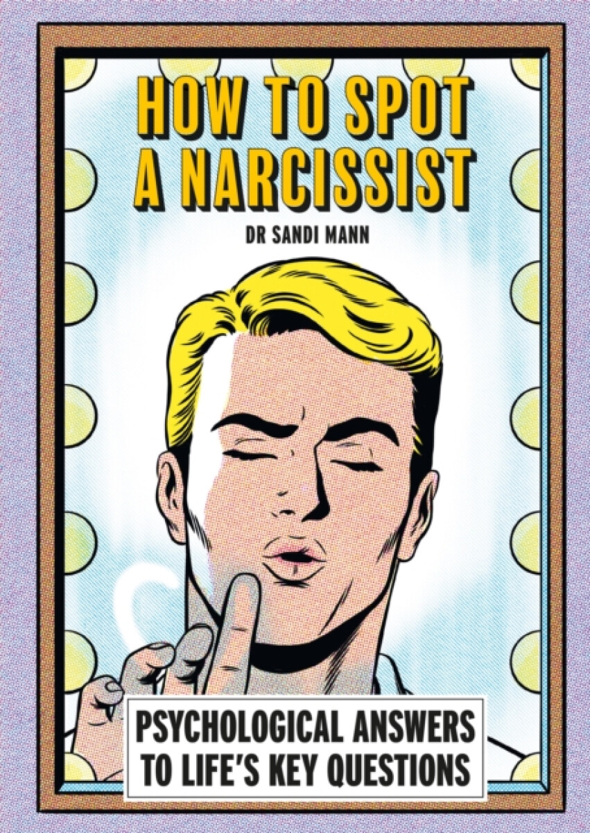 Kniha How To Spot A Narcissist