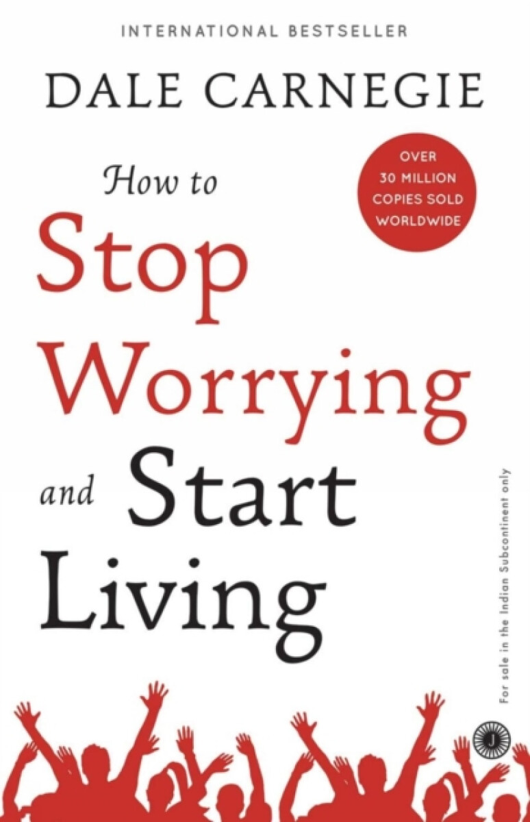 How to Stop Worrying and Start Living koupíte na Knihydobrovsky.cz