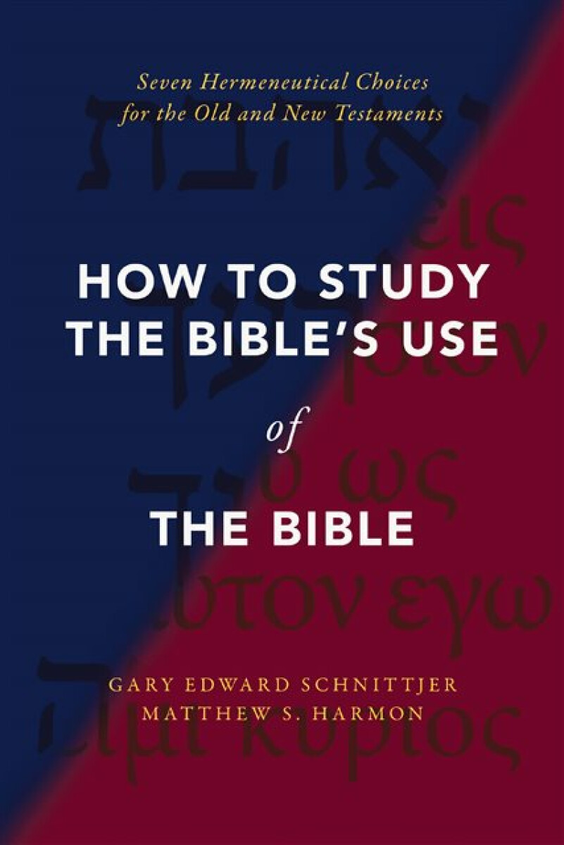 Kniha How to Study the Bible's Use of the Bible