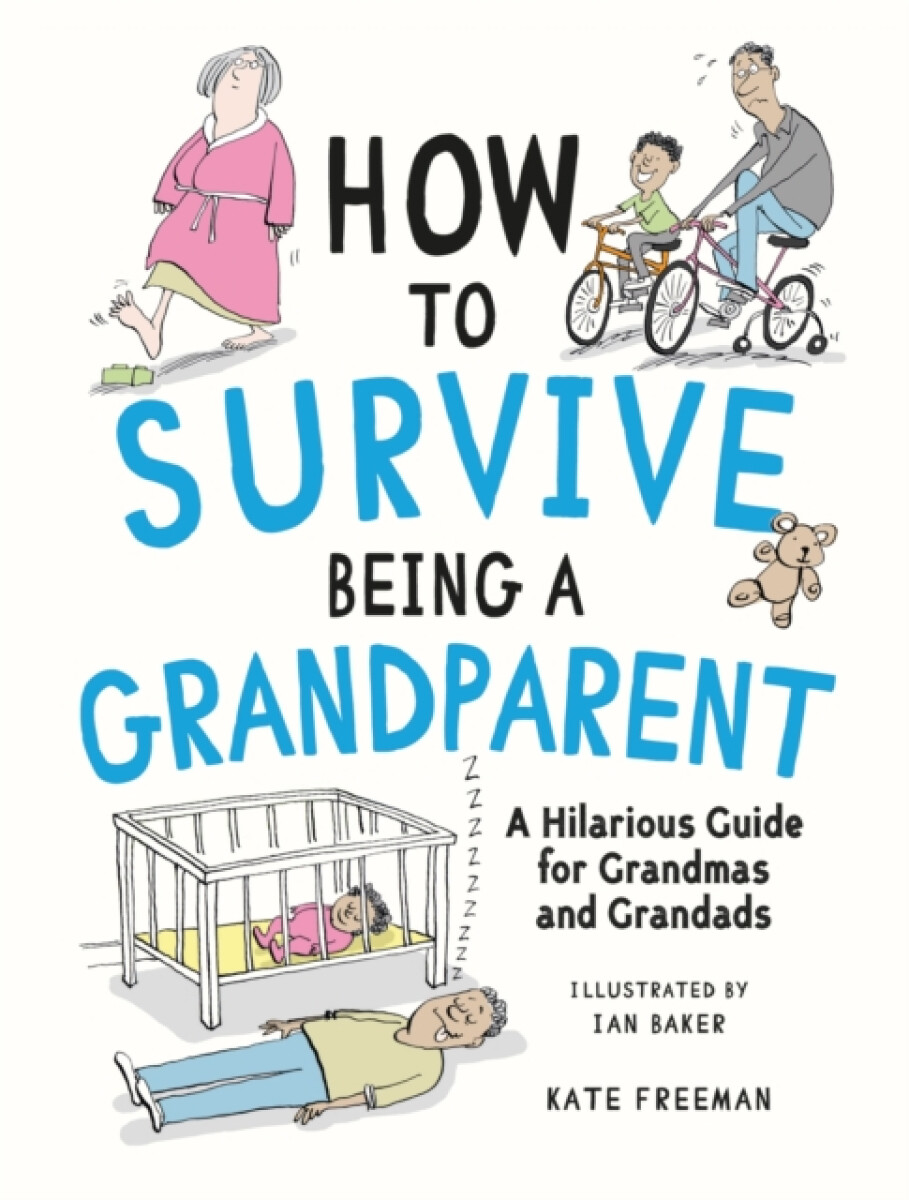 Kniha How to Survive Being a Grandparent
