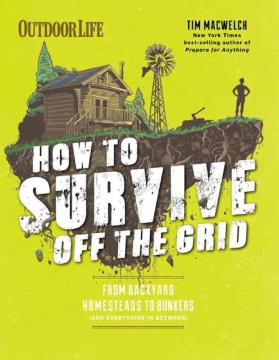 Kniha How to Survive Off the Grid