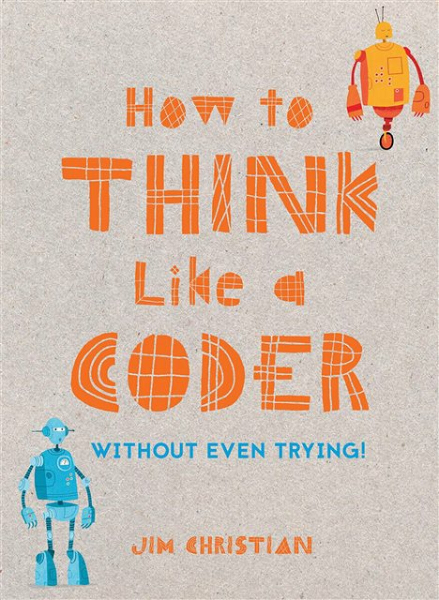 Kniha How to Think Like a Coder