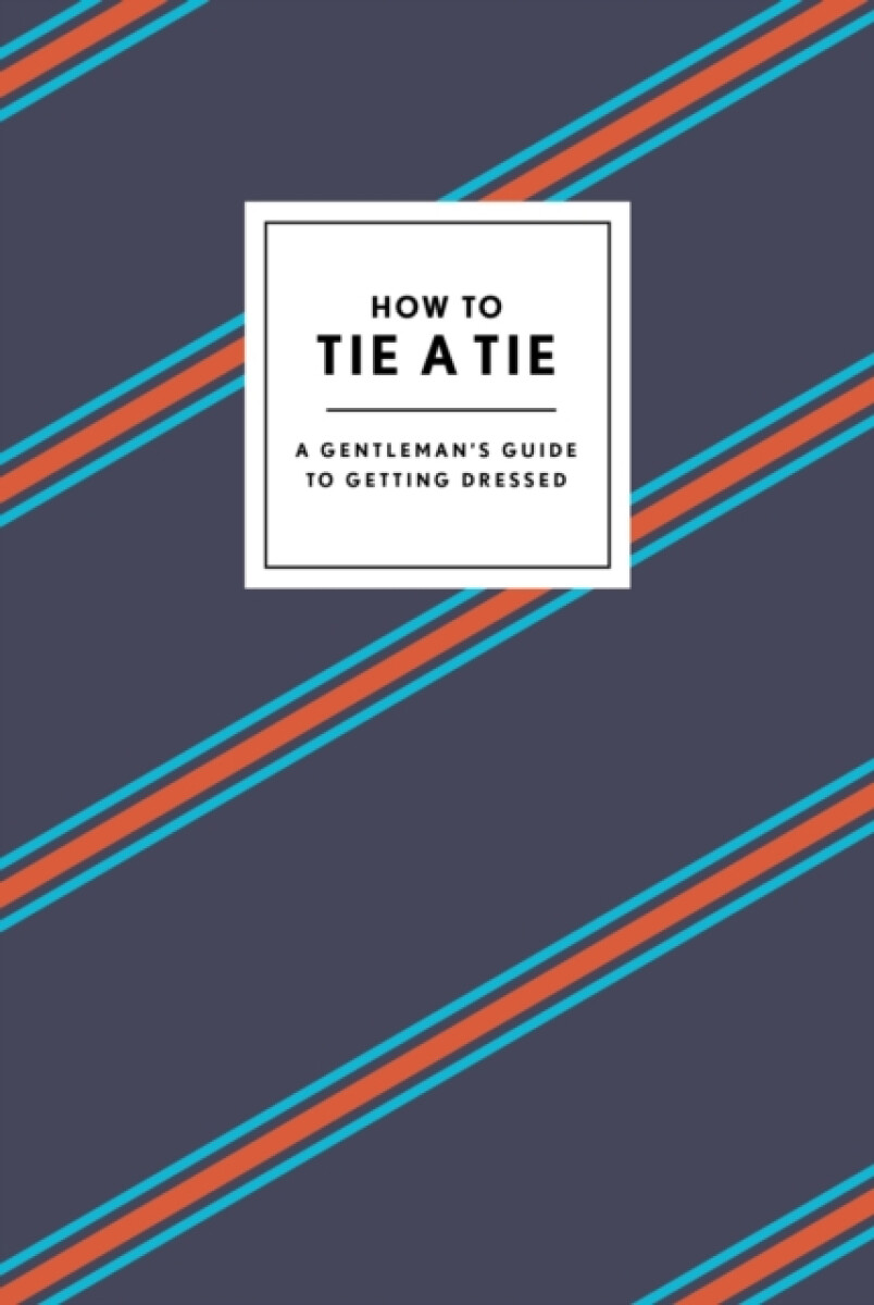 Kniha How to Tie a Tie
